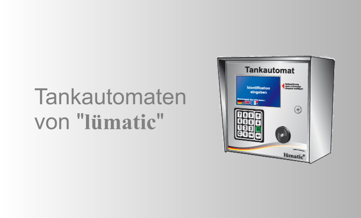 Tank technology from Lümatic: automatic fuel dispensers, tank data acquisition, Adblue fuel dispenser